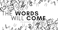 The Words Will Come in Portland, OR cover photo
