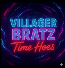 Villager Bratz: Time Hoes avatar photo