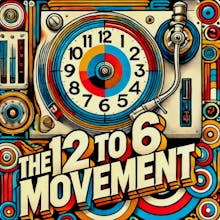 The 12 to 6 Movement avatar photo