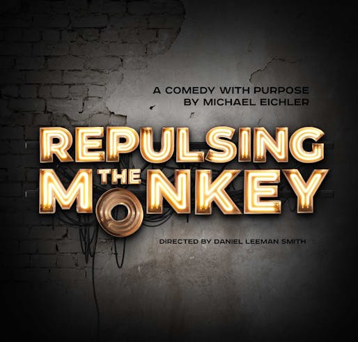Repulsing the Monkey: A Comedy with Purpose cover photo